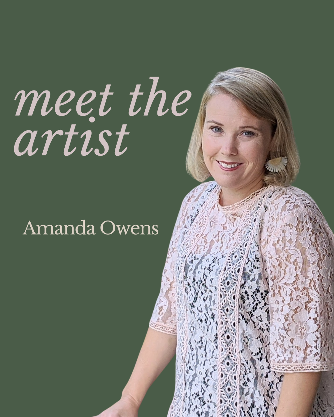Woman in a lace top with 'meet the artist Amanda Owens' text on a green background